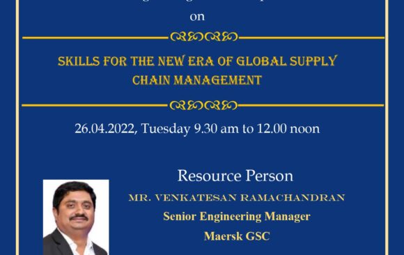 Workshop on Skills for the New Era of Global Supply Chain Management, 26th April, 2022