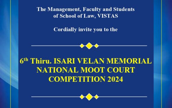 6th Thiru. ISARI VELAN MEMORIAL NATIONAL MOOT COURT COMPETITION 2024